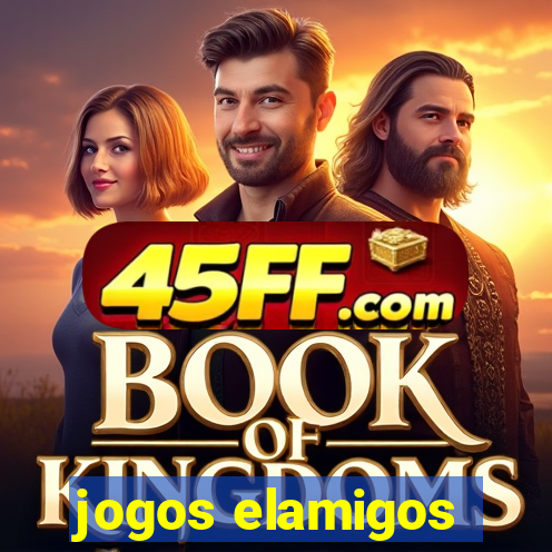 jogos elamigos